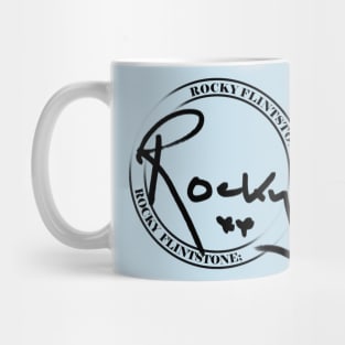 Rocky Flintstone signature logo... jus sayin... Mug